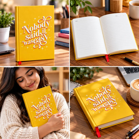 Nobody Said It Was Easy – Unruled Hard Cover Diary, 192 Pages, 16 × 21 cm