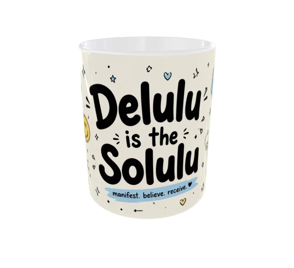 Front angle highlighting the "Delulu Is The Solulu" quote with manifestation-themed artwork.