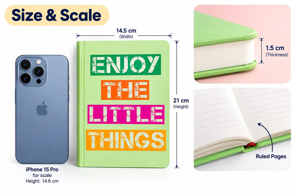 A size and scale infographic for a hardcover notebook. The notebook has a light green cover with the phrase 'ENJOY THE LITTLE THINGS' in large multicolor text blocks.