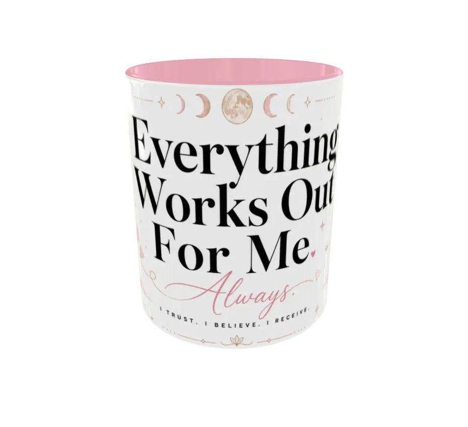Everything Works Out For Me Always Pink Ceramic Mug