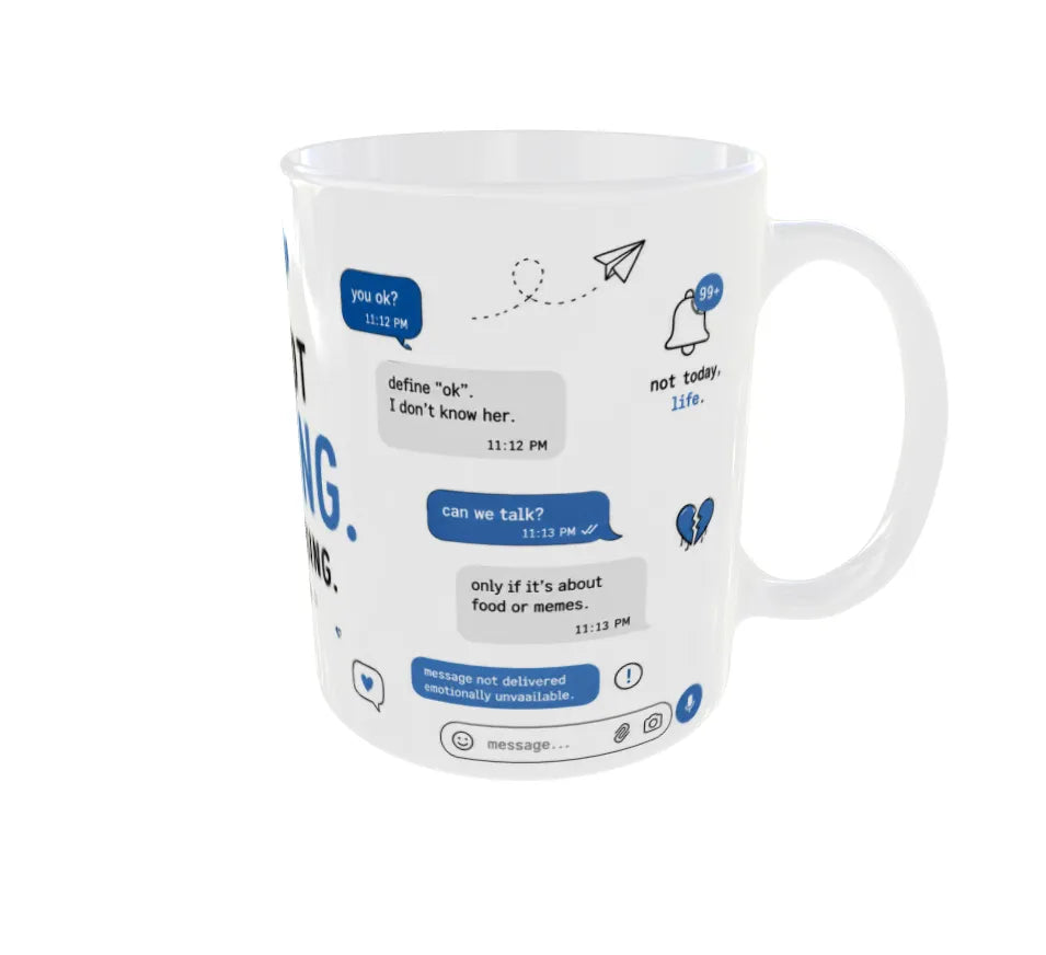 A white ceramic mug printed with a humorous text message conversation in blue and gray bubbles, shown on a plain white background.