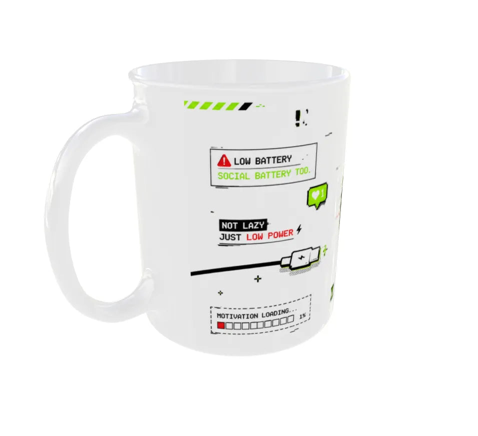 Side view of Low Battery Gen Z ceramic mug featuring social battery warning, low power messages, and motivation loading graphics.