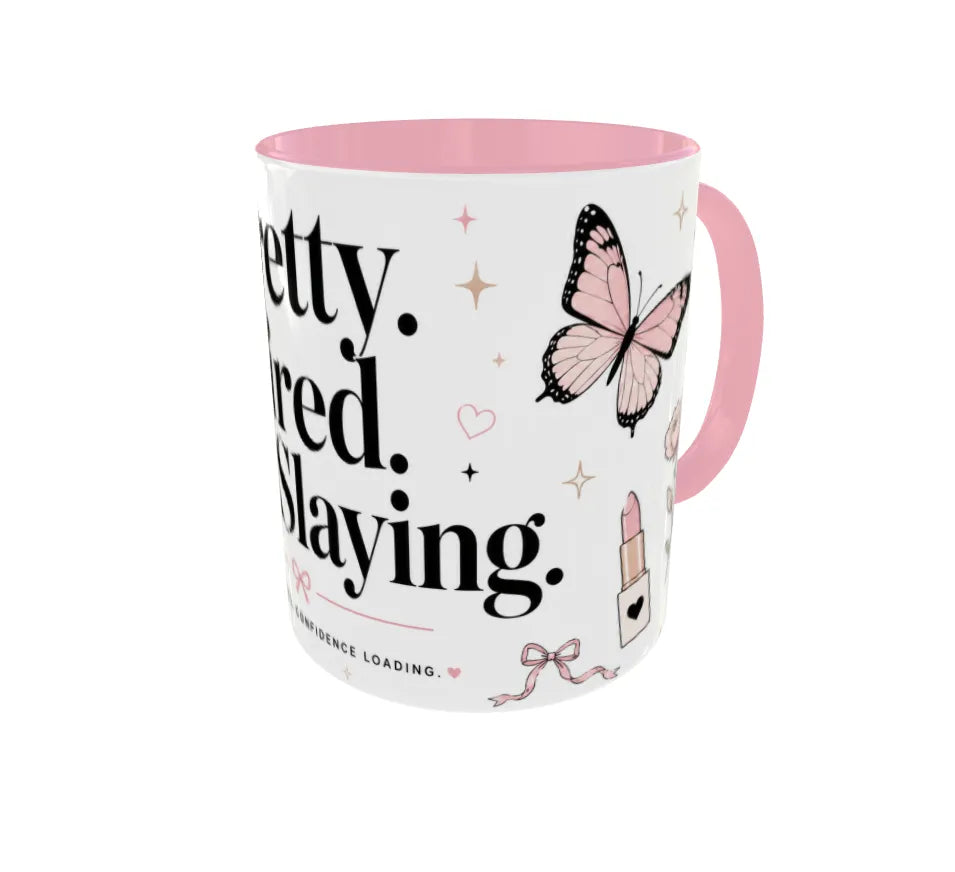 Pretty. Tired. Still Slaying. Pink Ceramic Mug