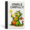 Sparkle Carefully! Dragon Notebook – B6 Soft Cover Ruled Notebook, 192 Pages
