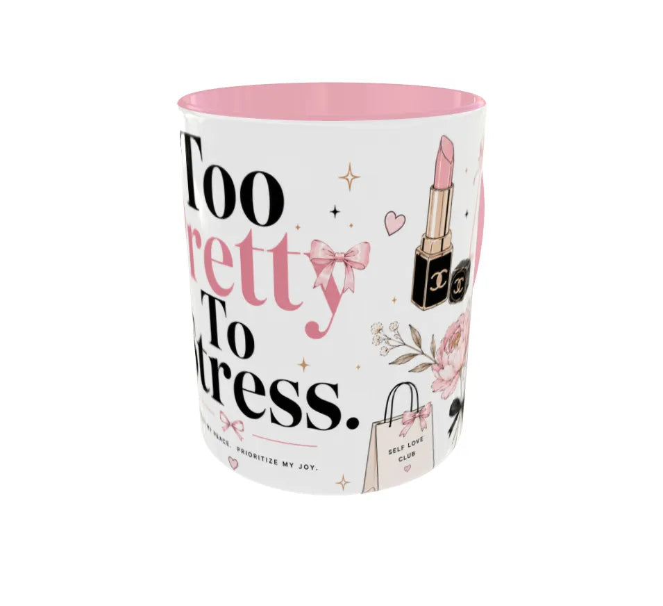 Too Pretty To Stress Pink Ceramic Mug